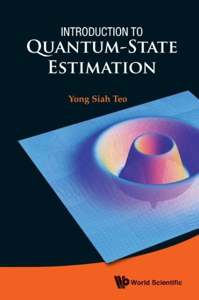 Cover for Teo, Yong Siah (Seoul National Univ, Korea) · Introduction To Quantum-state Estimation (Hardcover bog) (2015)