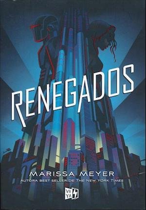 Cover for Marissa Meyer · Renegados (Taschenbuch) (2018)