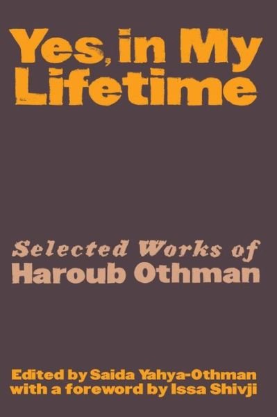 Cover for Saida Yahya-othman · Yes, in My Lifetime. Selected Works of Haroub Othman (Paperback Book) (2013)