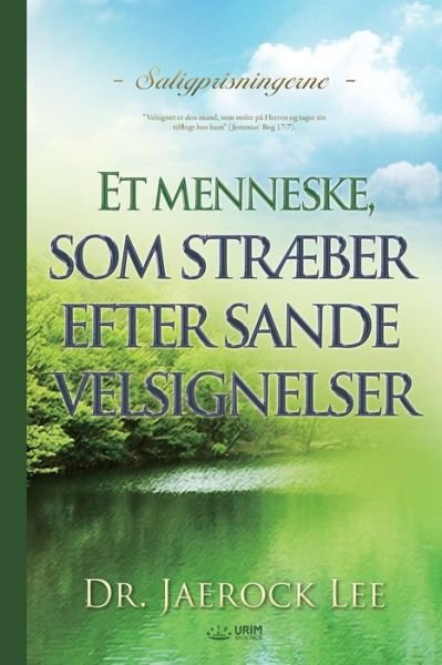 Cover for Lee Jaerock · Et menneske, som straeber efter sande velsignelser (Danish) (Paperback Book) (2020)