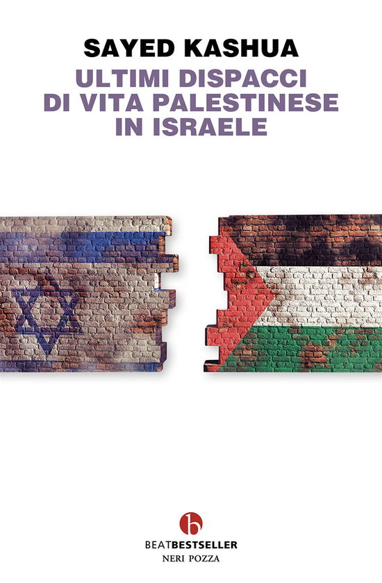 Ultimi Dispacci Di Vita Palestinese In Israele - Sayed Kashua - Books -  - 9791255021834 - 