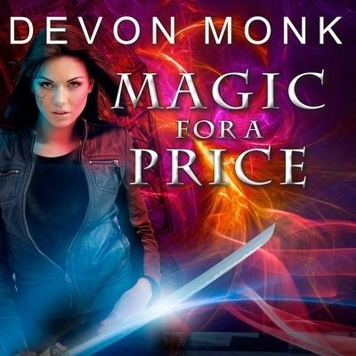 Magic for a Price - Devon Monk - Musiikki - Tantor Audio - 9798200011834 - keskiviikko 3. kesäkuuta 2015