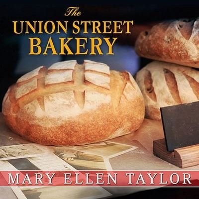 Cover for Mary Ellen Taylor · The Union Street Bakery Lib/E (CD) (2014)