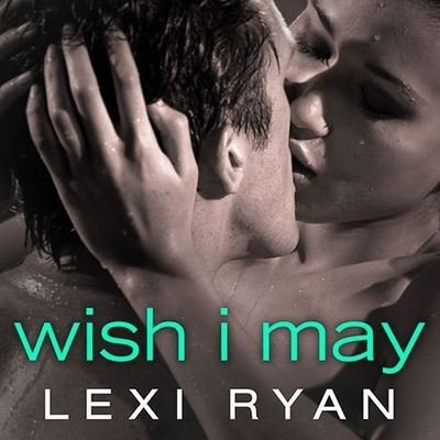 Cover for Lexi Ryan · Wish I May (CD) (2013)