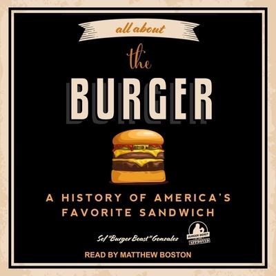 All about the Burger - González - Music - TANTOR AUDIO - 9798200350834 - April 15, 2019