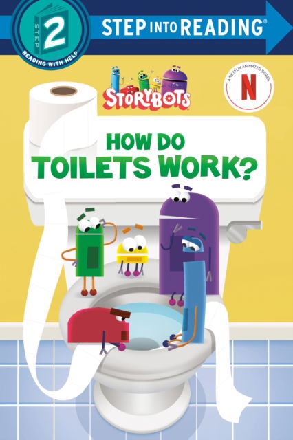 Cover for Random House · How Do Toilets Work? (StoryBots) (Paperback Book) (2025)