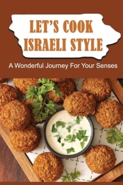 Cover for Amazon Digital Services LLC - KDP Print US · Let'S Cook Israeli Style (Paperback Book) (2022)