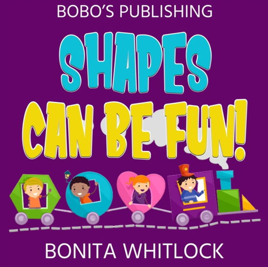 Cover for Bonita Whitlock · Shapes Can Be Fun! (Paperback Book) (2022)