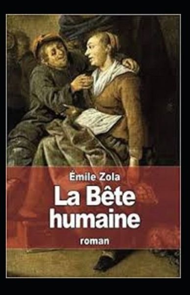 Cover for Emile Zola · La Bete Humaine Annote (Paperback Book) (2021)
