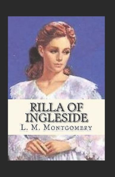 Cover for Lucy Maud Montgomery · Rilla of Ingleside illustrated (Paperback Book) (2021)