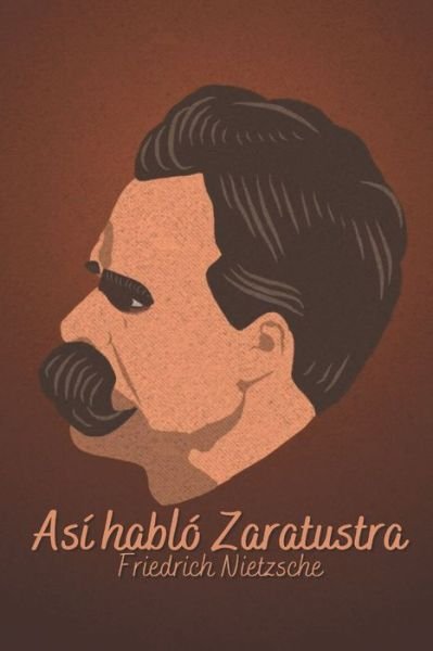 Cover for Friedrich Wilhelm Nietzsche · Asi Hablo Zaratustra (Paperback Book) (2021)