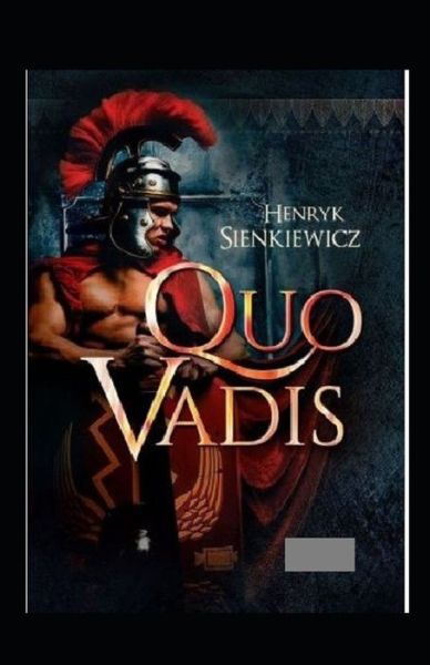 Cover for Henryk Sienkiewicz · Quo Vadis Annotated (Paperback Book) (2021)