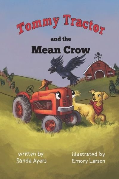 Cover for Sanda Ayers · Tommy Tractor and the Mean Crow (Paperback Book) (2021)