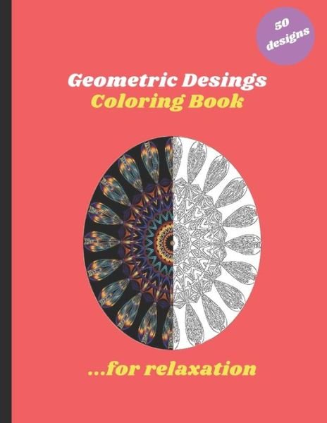 Geometric Designs Coloring Book - Mga_geo Designs - Bøger - Independently Published - 9798565907834 - 16. november 2020