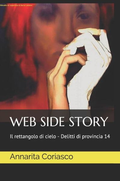 Cover for Annarita Coriasco · Web Side Story: Il rettangolo di cielo - Delitti di provincia 14 - Delitti Di Provincia (Taschenbuch) (2020)