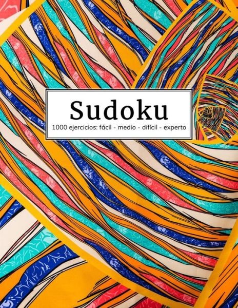 Cover for Sudoku Pasatiempos · Sudokus Para Adultos: 1000 Ejercicios facil - medio - dificil - experto Juego De Logica Ejercita Tu Mente Pasatiempo Puzzle Sudoku Con Soluciones (Pocketbok) (2020)