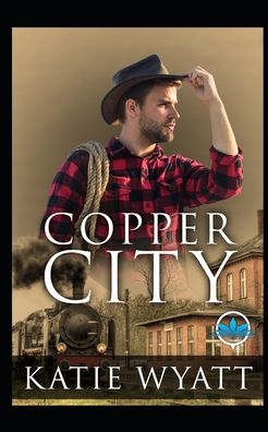 Cover for Katie Wyatt · Copper City Western Romance (Paperback Book) (2020)