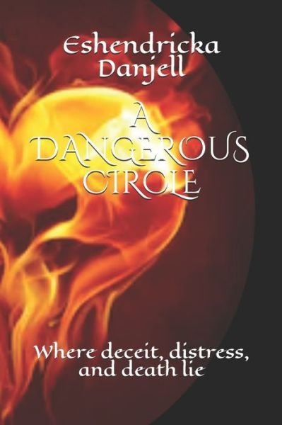 Cover for Eshendricka Danjell · A Dangerous Circle (Pocketbok) (2020)