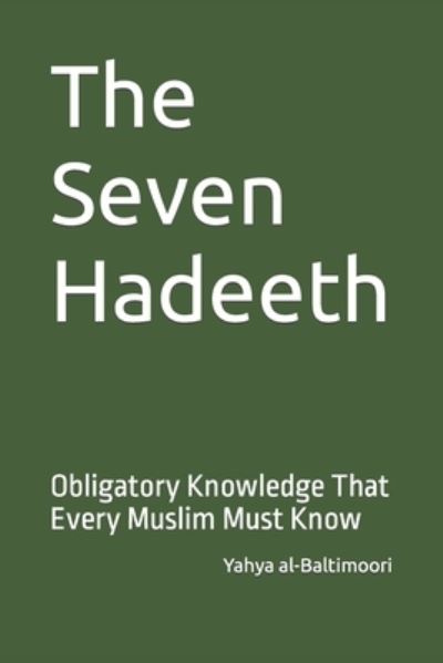 Cover for Yahya Al-Baltimoori · The Seven Hadeeth (Paperback Book) (2020)