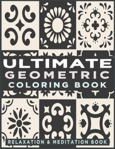 Cover for Kenzth Art · Ultimate Geometric Coloring Book (Pocketbok) (2020)