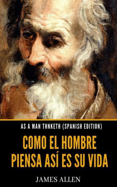 Cover for James Allen · As A Man Thinketh (Paperback Book) [Spanish edition] (2020)