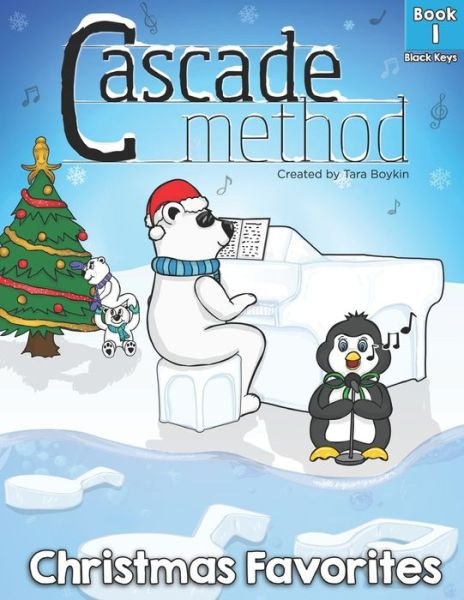 Cascade Method Christmas Favorites Book 1 Black Keys by Tara Boykin - Tara Boykin - Bøger - Independently Published - 9798678007834 - 23. august 2020