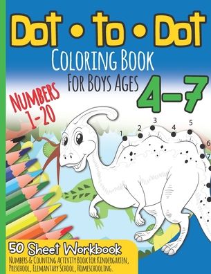 Cover for Sabsis Printables · Dot to Dot Coloring Book For Boys Ages 4-7 (Paperback Book) (2020)