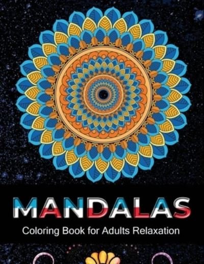 Mandalas coloring book for adults relaxation - Dasanix Gefinix - Kirjat - Independently Published - 9798684260834 - keskiviikko 9. syyskuuta 2020