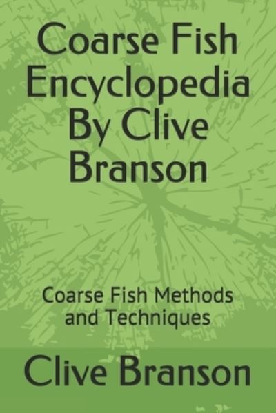 Cover for Clive Branson · Coarse Fish Encyclopedia By Clive Branson (Paperback Book) (2020)