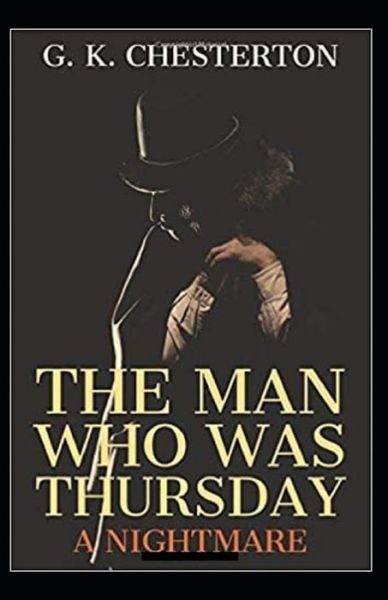 The Man Who Was Thursday - Gilbert Keith Chesterton - Books - Independently Published - 9798712938834 - February 23, 2021
