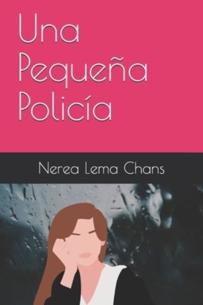 Cover for Nerea Lema Chans · Una Pequena Policia (Paperback Book) (2021)