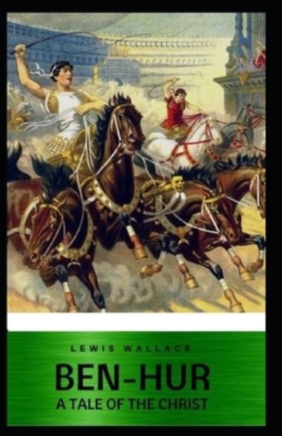 Cover for Lewis Wallace · Ben-Hur -A Tale of the Christ Annotated (Paperback Book) (2021)