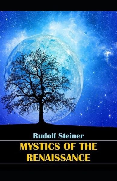 Cover for Rudolf Steiner · Mystics of the Renaissance illustrated (Paperback Bog) (2021)