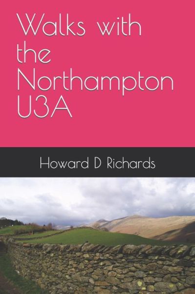 Cover for Howard D Richards · Walks with the Northampton U3A (Paperback Book) (2021)