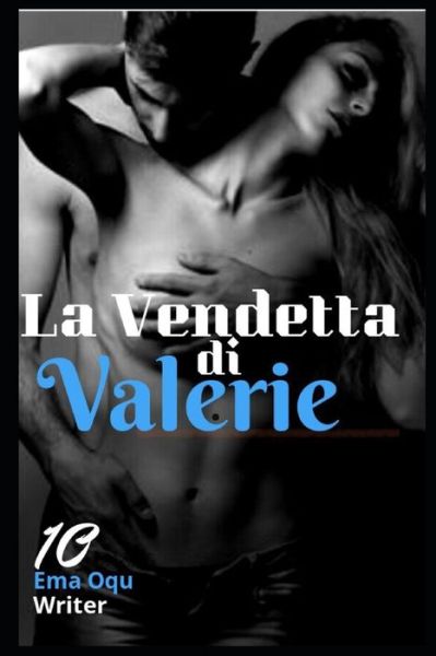 Cover for Ema Oqu · La Vendetta di Valeri / Sequel di La Vendetta di Ethan (Paperback Book) (2022)