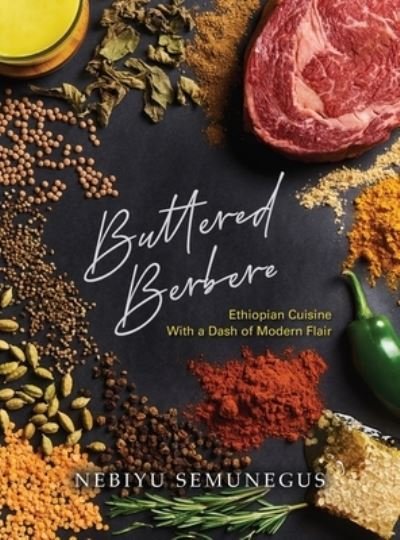 Cover for Nebiyu Semunegus · Buttered Berbere (Book) (2022)