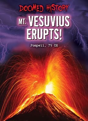 Cover for Nancy Dickmann · Mt. Vesuvius Erupts! (Book) (2022)