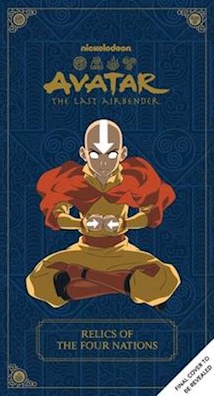 Avatar: The Last Airbender: Relics of the Four Nations - Insight Editions - Books - Insight Editions - 9798886639834 - October 28, 2025