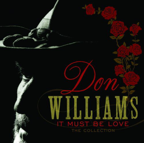 Cover for Don Williams · It Must Be Love - The Collection (CD) (2013)