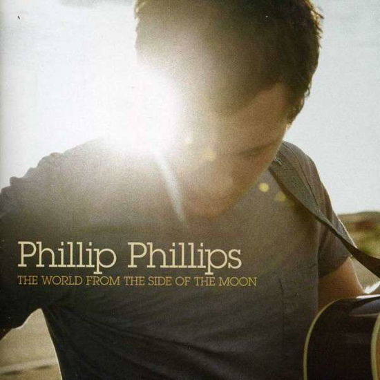 Cover for Phillip Phillips · World from the Side of the Moon (CD) [Bonus Tracks edition] (2013)