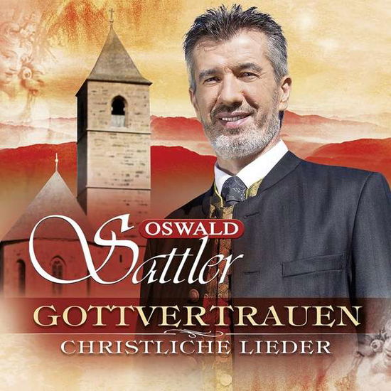 Cover for Oswald Sattler · Gottvertrauen - Christliche Lieder (CD) (2018)