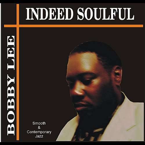 Cover for Bobby Lee · Indeed Soulful (CD) (2010)