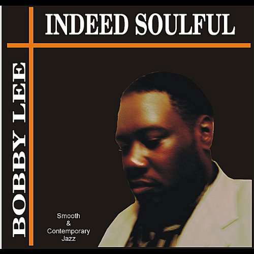 Indeed Soulful - Bobby Lee - Music - CDB - 0614346060835 - May 25, 2010