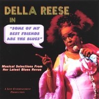 Some of My Best Friends Are the Blues - Della Reese - Musik - CD Baby - 0634479474835 - 30 januari 2007