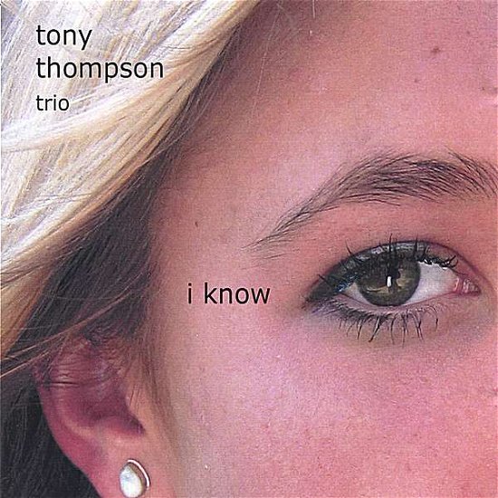 Cover for Tony Thompson · I Know (CD) (2006)