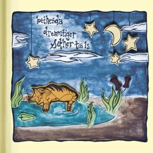 Cover for Bethesda · Dreamtiger &amp; Other Tails (CD) (2011)
