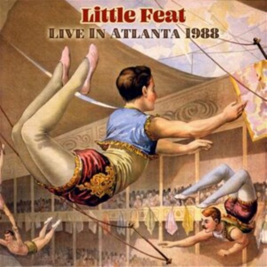 Cover for Little Feat · Live In Atlanta 1988 (CD) (2024)