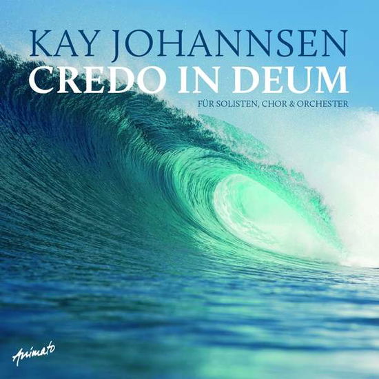 Cover for Kay Johannsen · Credo In Deum Über Das Apostolische Glaubensbekenntnis Und Texte Martin Luthers (CD) (2019)