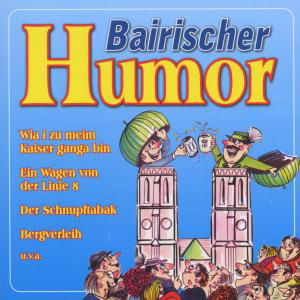 Bairischer Humor - Weiss Ferdl / Moosacher/di Monaco/+ - Musik - BOGNE - 4012897133835 - 16. februar 2009