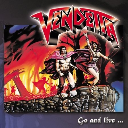 Cover for Vendetta · Go And Live Stay And Die (CD) (2017)